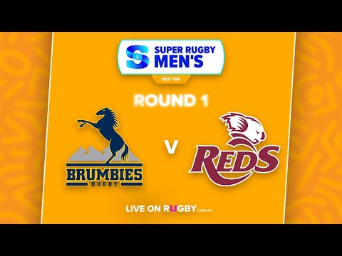 ACT Brumbies v QLD Reds | Round 1 | Super Rugby Next Gen 2026