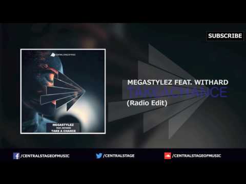 Megastylez feat. Withard - Take A Chance (Radio Edit)