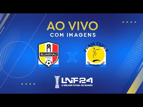 JOGO COMPLETO | LNF 2024 | BLUMENAU x PRAIA CLUBE | 12ª RODADA
