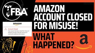 Amazon Account Closed For Misuse! My Story....