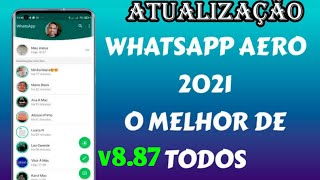 Whatsapp aero atualizado 2021 v8.87 e muito mais