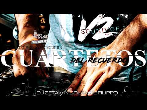 CUARTETOS DEL RECUERDO V2 ✘ DjZeta ✘ Dj Nicolas® De Filippo
