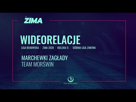 LIGA BEMOWSKA / ZIMA 2020 / MARCHEWKI ZAGŁADY - TEAM MORŚWIN