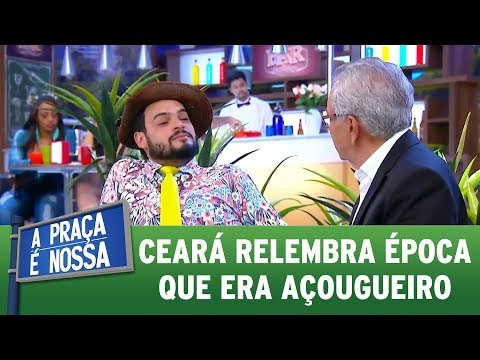 Ceará relembra época que era açougueiro | A Praça é Nossa (02/11/17)