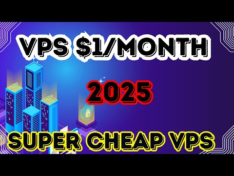 VPS $1/Month - Super Cheap VPS 2025