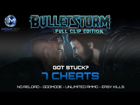 Bulletstorm: Full Clip Edition: No Reload, Godmode, Easy Kills,  … | Trainer by MegaDev