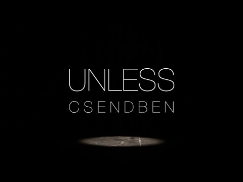 Unless - Csendben [official video]