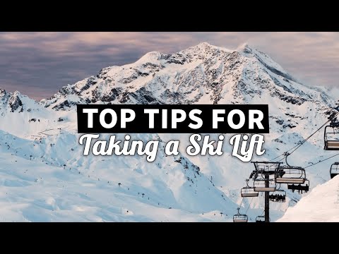 Top Tips for Taking a Ski Lift for the First Time