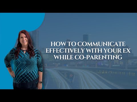 Watch — How to Communicate Effectively with Your Ex While Co-Parenting — co-parenting coach