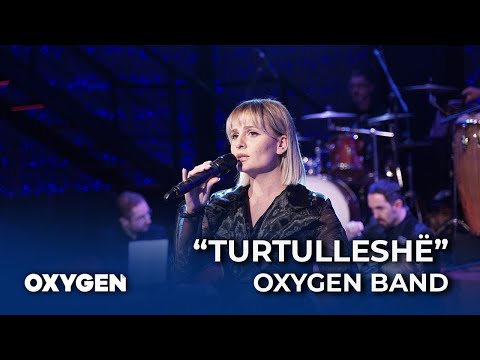 ''Turtulleshë'' nga OXYGEN Band