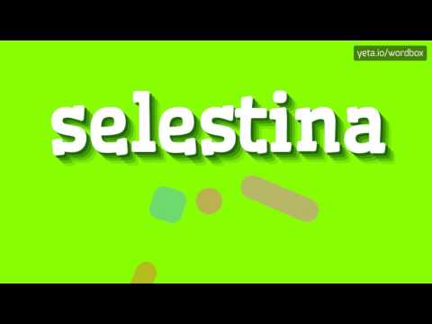 SELESTINA - HOW TO PRONOUNCE IT!?