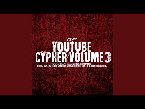 YouTube Cypher, Vol. 3 (feat. Dax, Merkules, Futuristic, Ekoh, NoLifeShaq, 100kufis, Samad...