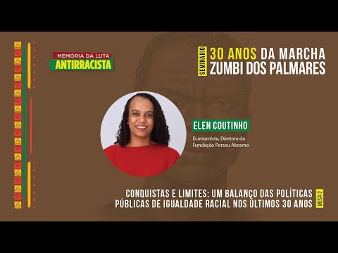 Abertura Mesa 2: Conquistas e limites das políticas de igualdade racial | Elen Coutinho