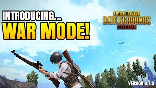 Introducing WAR MODE! - Version 0.7.0 | PUBG Mobile