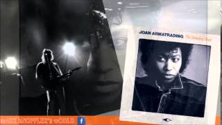 JOAN ARMATRADING feat MARK KNOPFLER -Did I Make You Up  - The Shouting Stage