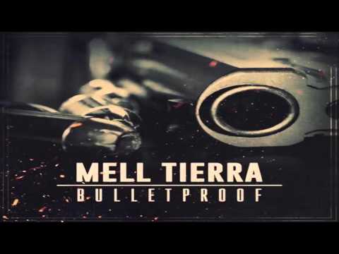 Mell Tierra - Bulletproof