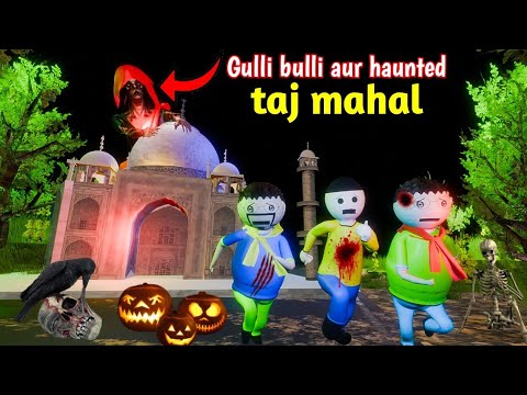 gulli bulli aur haunted taj mahal part 1 | gulli bulli | haunted taj mahal | gulli bulli cartoon