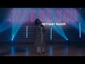 You Just Be You | Virtue x Bethany Baker || Exchange