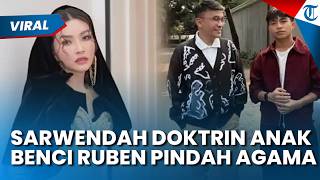 Soroti Masalah Keyakinan, Betrand Peto Bongkar Tabiat Sarwendah Terkait Ruben Onsu
