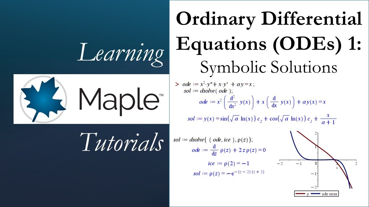 Learning Maple: Ordinary Differential Equations 1 - Symbolic