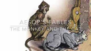 Aesop’s Fables The Monkey and the Cat
