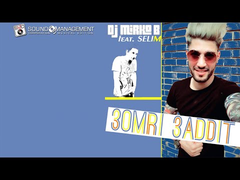 D.J. MIRKO B. feat. SELIM - 3omri 3addit