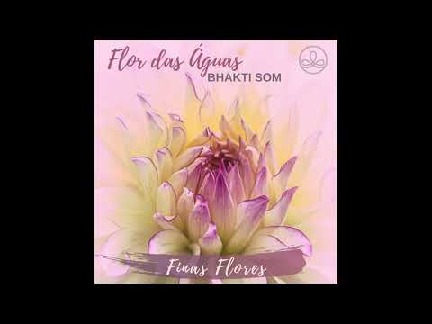 Presente de Infância - Flor das Águas Bhakti Som