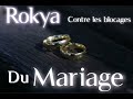 Rokya contre les blocages du mariage