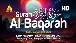 Download lagu Surah Al Baqarah Full Dengan Suara Indah Membuat Hati Tenang - Ahmad Al-Shalabi mp3