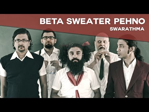 Beta Sweater Pehno - Swarathma (Official Music Video)