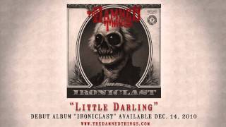 The Damned Things - &quot;Little Darling&quot;