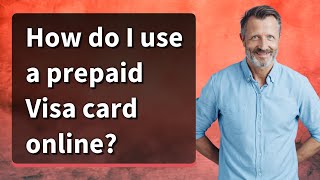 How do I use a prepaid Visa card online?