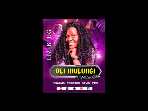 Oli mulungi by lizk uganda