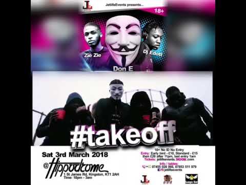 Don E / ZieZie / Dj Edott #Takeoff @ club Hippodrome 3rd of march 18