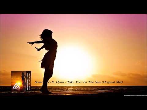 Senseekers ft  Dynn Take You To The Sun (Original Mix)