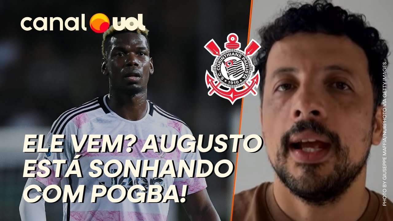 POGBA NO CORINTHIANS: AUGUSTO MELO CURTIU O FLERTE E SONHA COM FRANCÊS NO TIMÃO; HERNAN INFORMA