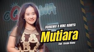 Download lagu MUTIARA - oQinawa ft Ning Haniya - Live Studio Session mp3 Download lagu MUTIARA - oQinawa ft Ning Haniya - Live Studio Session mp3