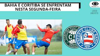 BAHIA E CORITIBA SE ENFRENTAM NESTA SEGUNDA-FEIRA (25) | JOGO ABERTO BA