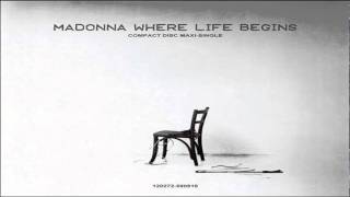 Madonna Where Life Begins (DirtyHands 12'' Mix)