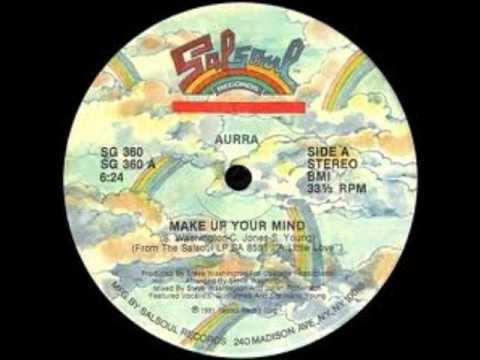 Aurra - Make Up Your Mind (Original 12'' Version)