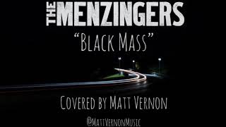 The Menzingers - Black Mass (Covered by Matt Vernon)