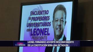 Leonel Fernández advierte desconocimiento de la Constitución sería una dictadura