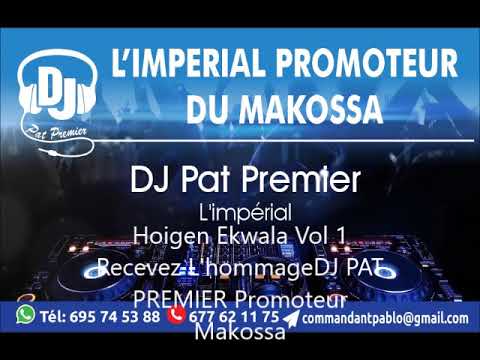 Hommage A Hoigen Ekwalla Vol 1 DJ PAT PREMIER Votre Supreme Promoteur Makossa