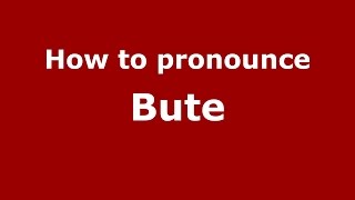 How to pronounce Bute