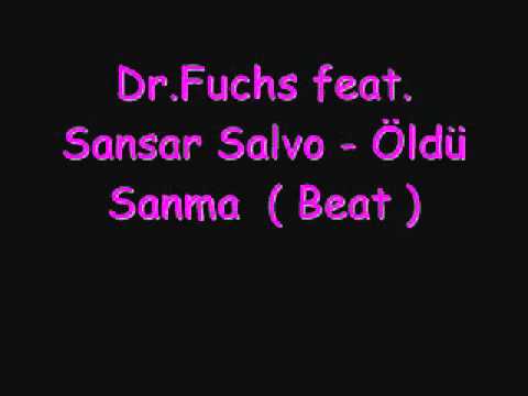 Dr.Fuchs feat. Sansar Salvo - Öldü Sanma ( Beat )