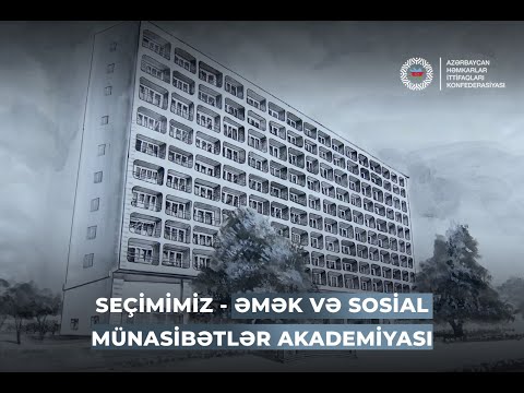 Seçimimiz - Əmək və Sosial Münasibətlər Akademiyası
