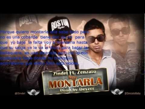 Zindel Ft. Zenzato - Voy A Montarla letras