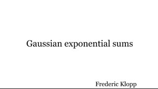 Gaussian exponential sums | Frederic Klopp | Лекториум