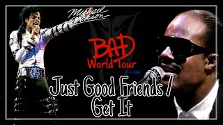 Just Good Friends/Get It | Bad World Tour (Fanmade) | Michael Jackson feat. Stevie Wonder
