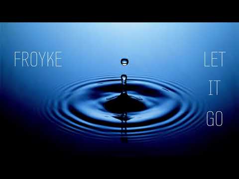 Froyke - Let It Go